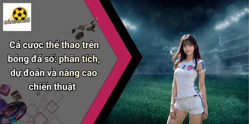 Bóng đá số 68 Bóng Đá Số