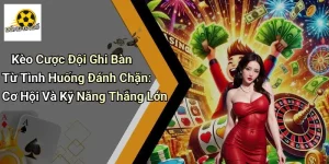 Kèo Đội Ghi Bàn Từ Đánh Chặn