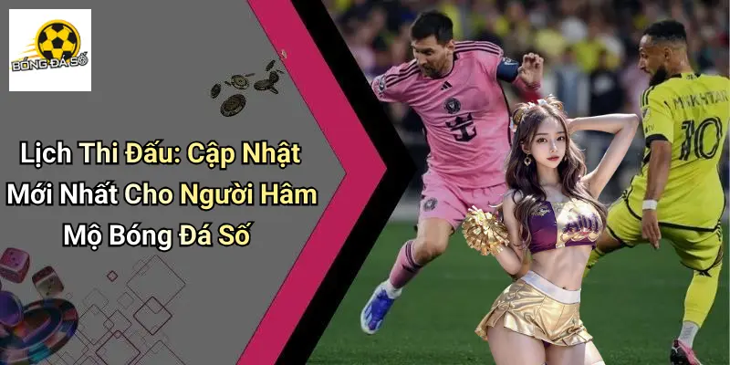 Lịch thi đấu 23 Lịch Thi Đấu