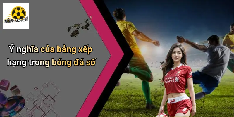 Bảng xếp hạng 1 Bảng Xếp Hạng