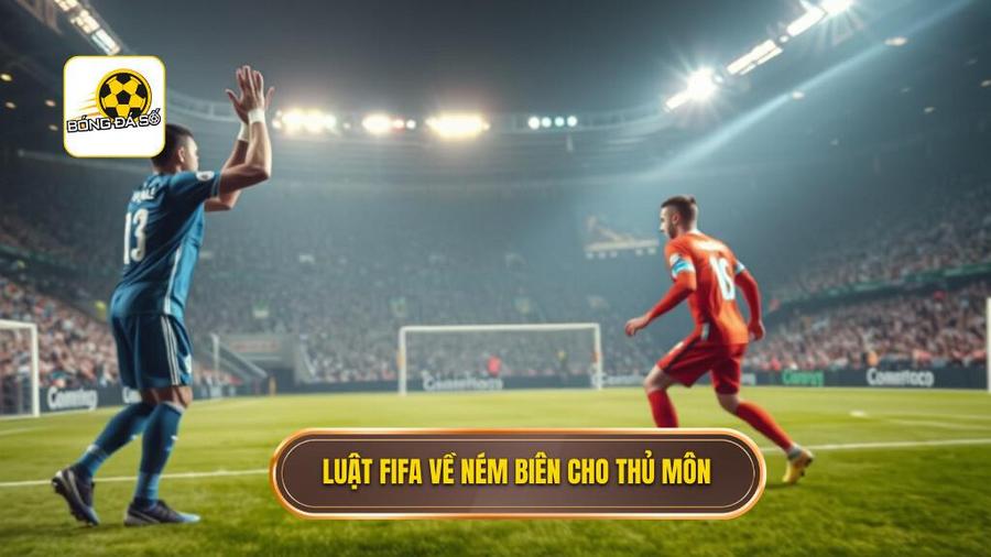 Luật FIFA về ném biên cho thủ môn